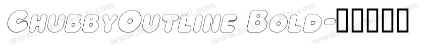 ChubbyOutline Bold字体转换